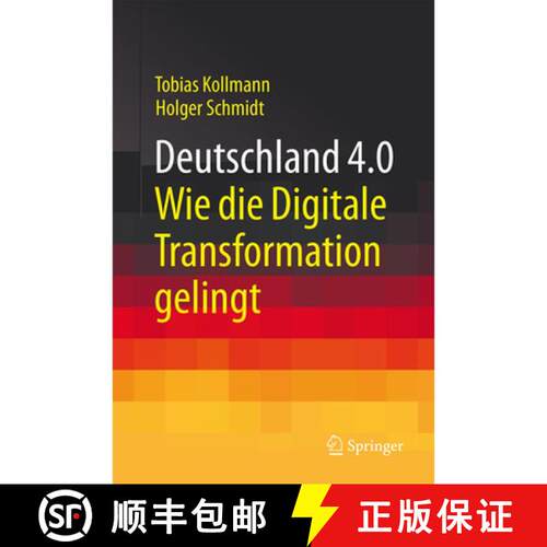 【3-4周达】精装 Deutschland 4.0 : Wie die Digitale Transformation gelingt (1. Aufl. 2016) [9783658119812]
