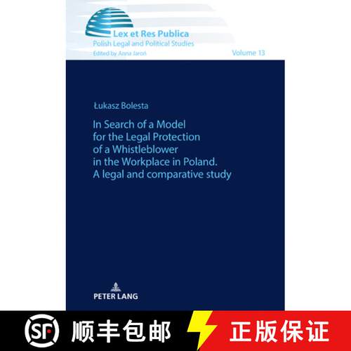 【3-4周达】精装 In Search of a Model for the Legal Protection of a Whistleblower in the Workplace in ... [9783631817988]