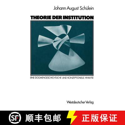 【3-4周达】Theorie der Institution : Eine dogmengeschichtliche und konzeptionelle Analyse [9783531117959]