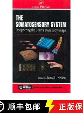 【3-4周达】The Somatosensory System : Deciphering the Brain's Own Body Image [9780849323362]