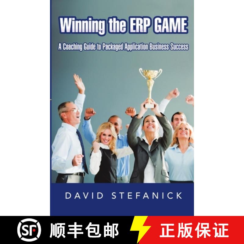 【2-3周达】Winning The ERP Game: A Coaching Guide to Packaged Application Business Success [9780578654966]