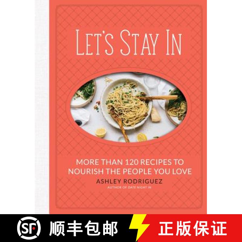 【3-4周达】Let's Stay in: More Than 120 Recipes to Nourish the People You Love [9780762490578]
