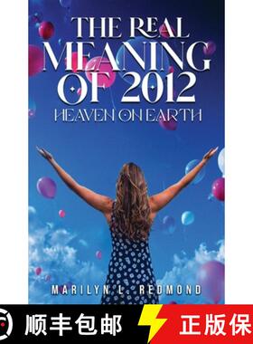【3-4周达】The Real Meaning of 2012: A New Paradigm Bringing Heaven to Earth [9780982399989]