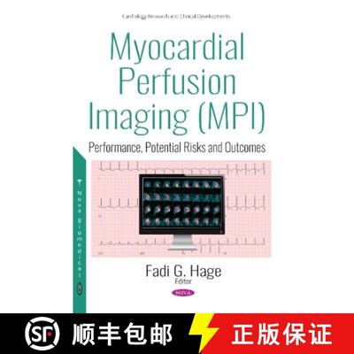 【3-4周达】Myocardial Perfusion Imaging (MPI): Performance, Potential Risks and Outcomes [9781536134766]