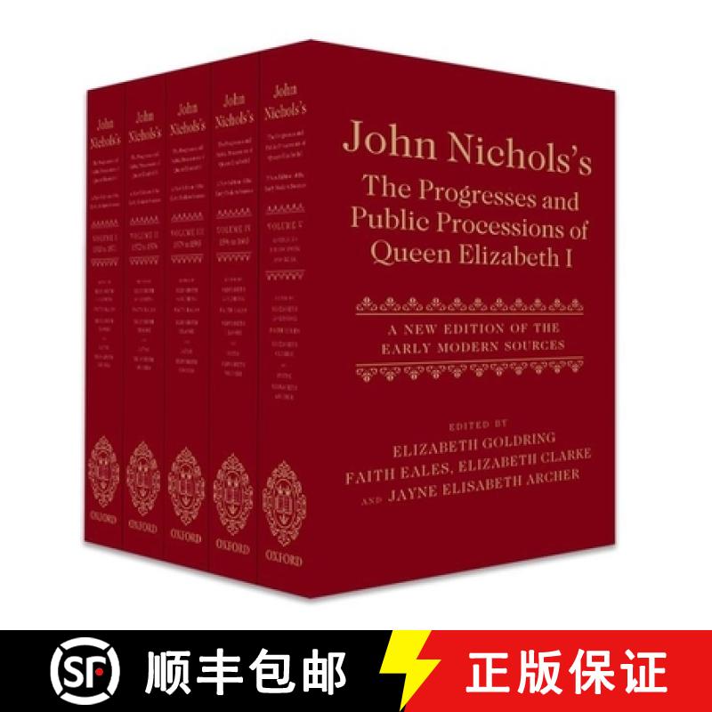 【3-4周达】John Nichols's The Progresses and Public Processions of Queen Elizabeth I: A New Edition o... [9780199205066]