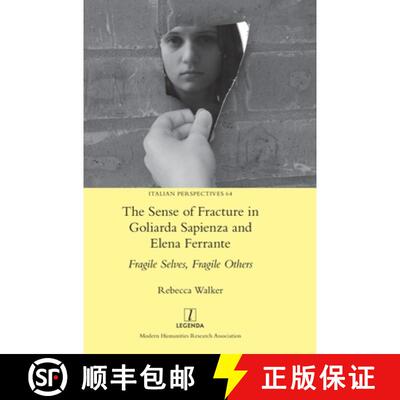 【3-4周达】精装 The Sense of Fracture in Goliarda Sapienza and Elena Ferrante: Fragile Selves, Fragil... [9781839543494]