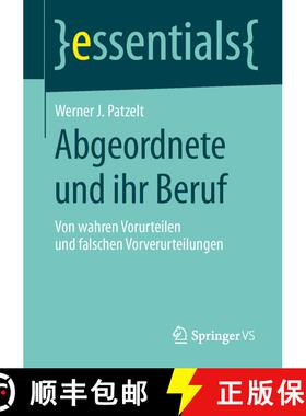 【3-4周达】Abgeordnete und ihr Beruf : Von wahren Vorurteilen und falschen Vorverurteilungen [9783658054496]