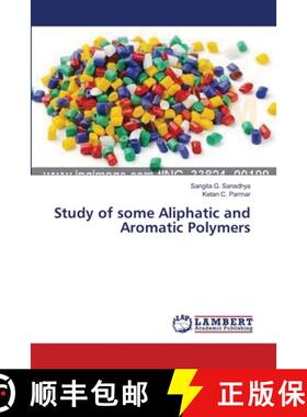 预订 Study of some Aliphatic and Aromatic Polymers [9783659438578]