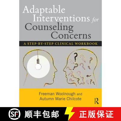 预订 Adaptable Interventions for Counseling Concerns : A Step-by-Step Clinical Workbook [9781138644151]