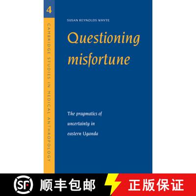 【3-4周达】Questioning Misfortune: The Pragmatics of Uncertainty in Eastern Uganda - Questioning Misf... [9780521594028]