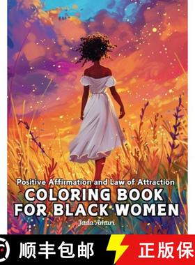预订 Positive Affirmation and Law of Attraction Coloring Book for Black Women: Over 41 Mesmerizing Il... [9781953149749]