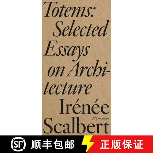 【3-4周达】Totems : Selected Essays on Architecture [9783038604624]