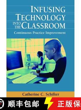 【3-4周达】Infusing Technology into the Classroom: Continuous Practice Improvement [9781599047652]