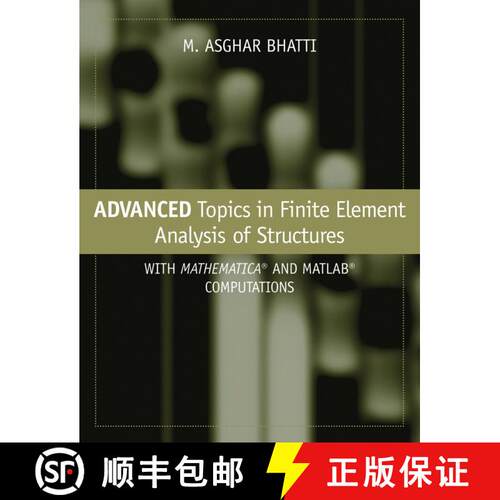 【3-4周达】精装 Advanced Topics In Finite Element Analysis Of Structures: With Mathematica And Matlab... [9780471648079]