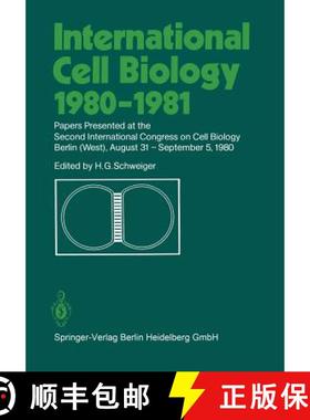 【3-4周达】International Cell Biology 1980-1981: Papers Presented at the Second International Congres... [9783662389720]