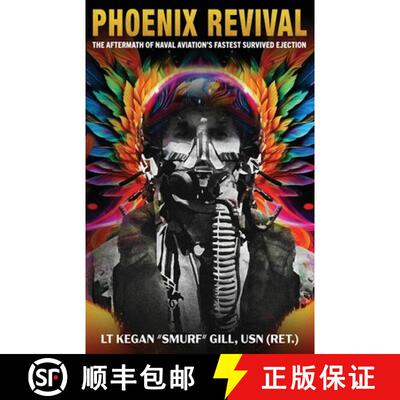 【3-4周达】Phoenix Revival: The Aftermath of Naval Aviation's Fastest Ejection [9781964934525]