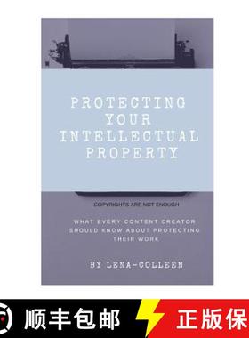 预订 Protecting Your Intellectual Property: Copyrights Are Not Enough [9781646068166]