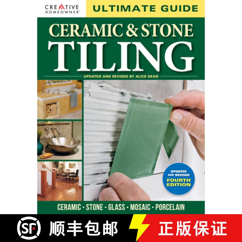 【3-4周达】Ultimate Guide: Ceramic & Stone Tiling, 4th Edition: Ceramic * Stone * Glass * Mosaic * Po... [9781580116121]