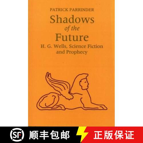 【3-4周达】Shadows of the Future: H G Wells, Science, Fiction and Prophecy [9780853234494]