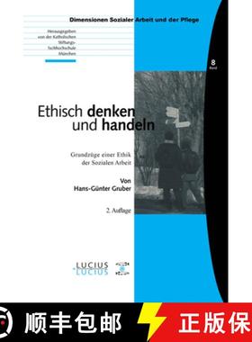 【3-4周达】Ethisch denken und handeln: Grundzuge Einer Ethik Der Sozialen Arbeit [9783828204485]