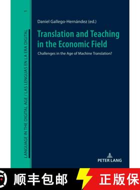 【3-4周达】Translation and Teaching in the Economic Field : Challenges in the Age of Machine Translat... [9783631913802]