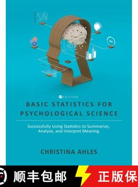 【3-4周达】Basic Statistics for Psychological Science: Successfully Using Statistics to Summarize, An... [9798823316132]