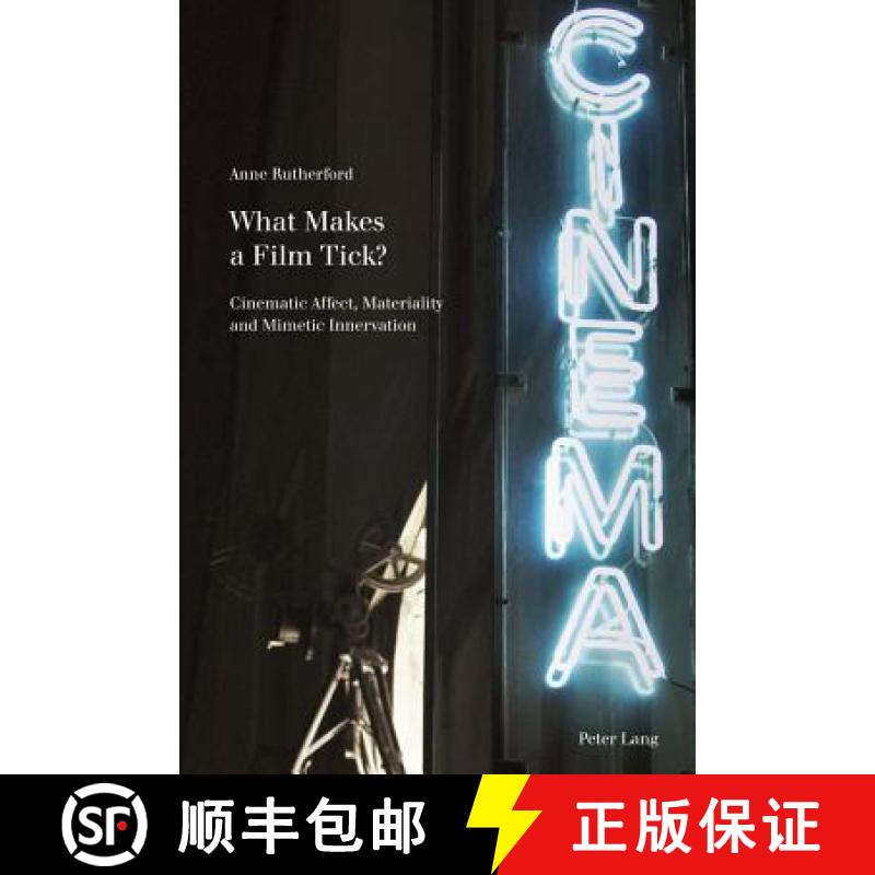 预订 What Makes a Film Tick?: Cinematic Affect, Materiality and Mimetic Innervation [9783034306546]