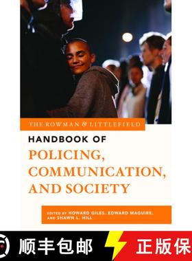 预订 The Rowman & Littlefield Handbook of Policing, Communication, and Society [9781538132890]