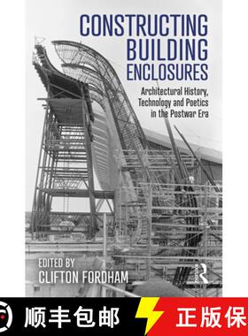【3-4周达】Constructing Building Enclosures: Architectural History, Technology and Poetics in the Pos... [9780367276256]