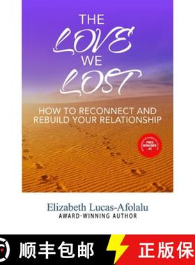 预订 The Love We Lost: How to Reconnect and Rebuild Your Relationship [9781838055202]