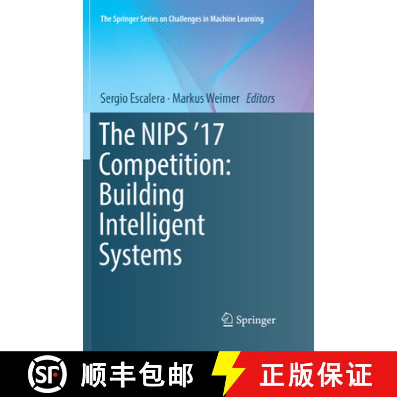 【3-4周达】The Nips '17 Competition: Building Intelligent Systems [9783030068677]