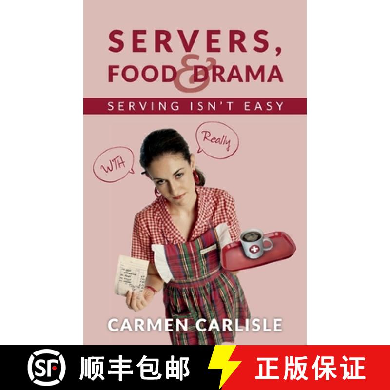 【3-4周达】Servers, Food & Drama: Serving Isn't Easy [9780578642000]