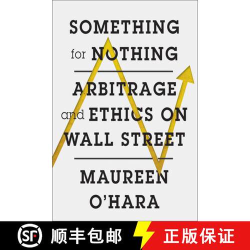 【3-4周达】精装 Something for Nothing – Arbitrage and Ethics on Wall Street [9780393285512]