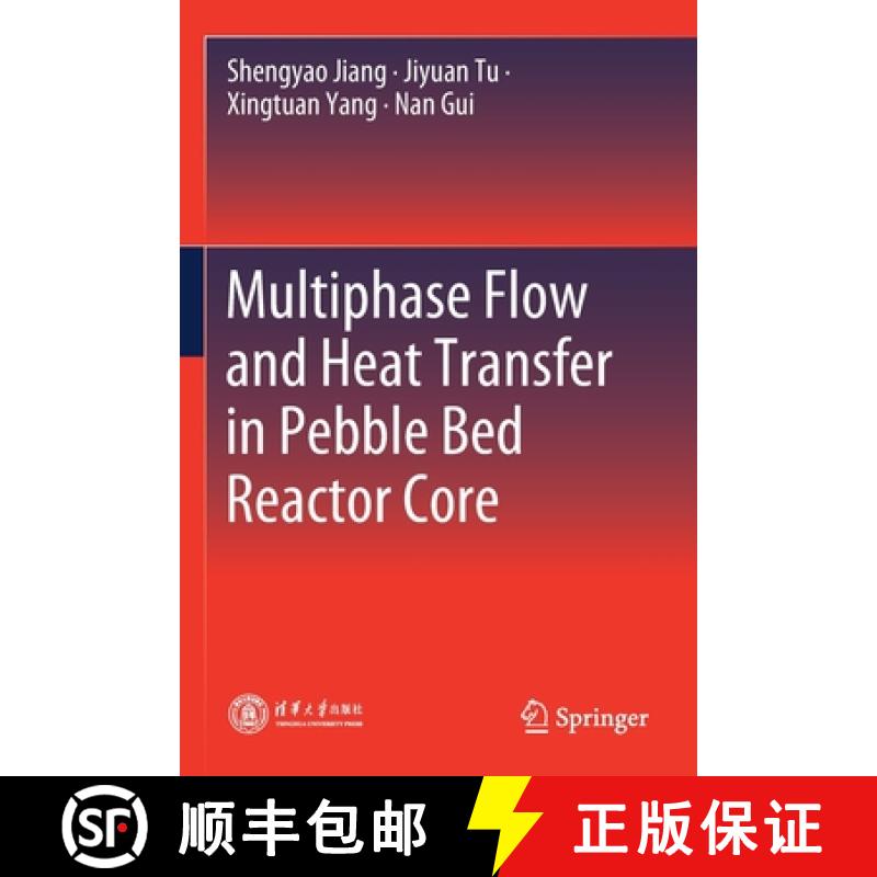 【3-4周达】Multiphase Flow and Heat Transfer in Pebble Bed Reactor Core [9789811595677]