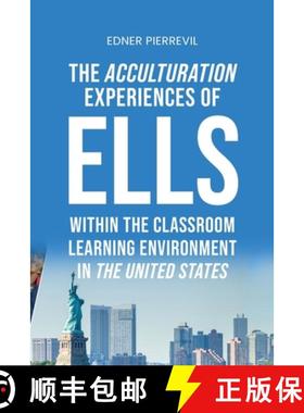 预订 The Acculturation Experiences of ELLs in the United States, Dissertation Manuscript Submitted to... [9798893838343]