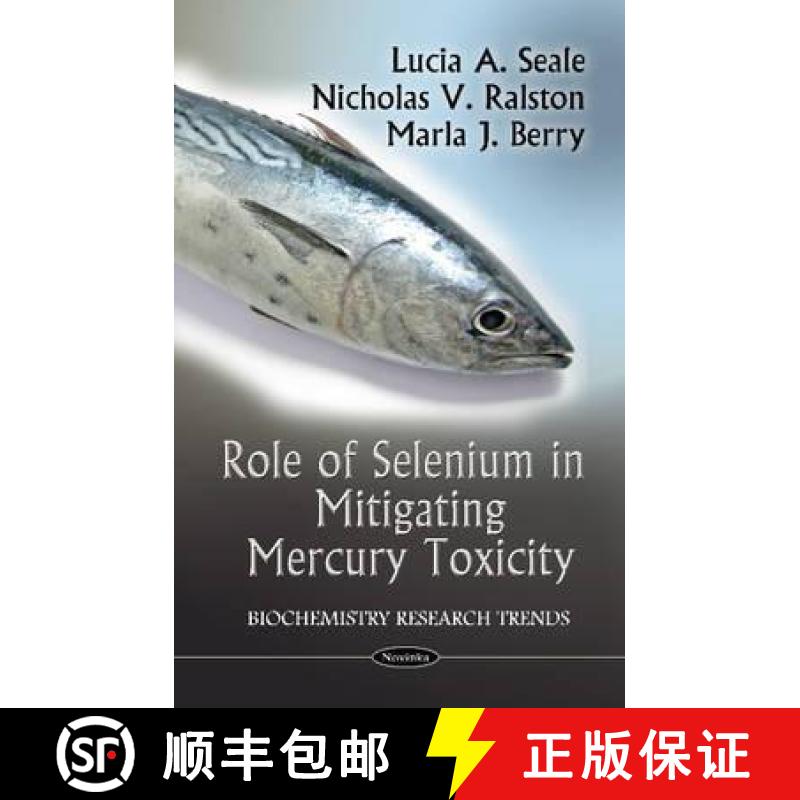 【3-4周达】Role of Selenium in Mitigating Mercury Toxicity [9781612092614]