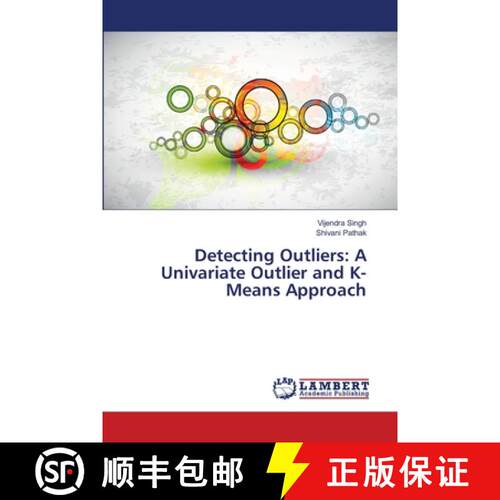 【3-4周达】Detecting Outliers:   A Univariate Outlier and K-Means Approach [9783659391842]