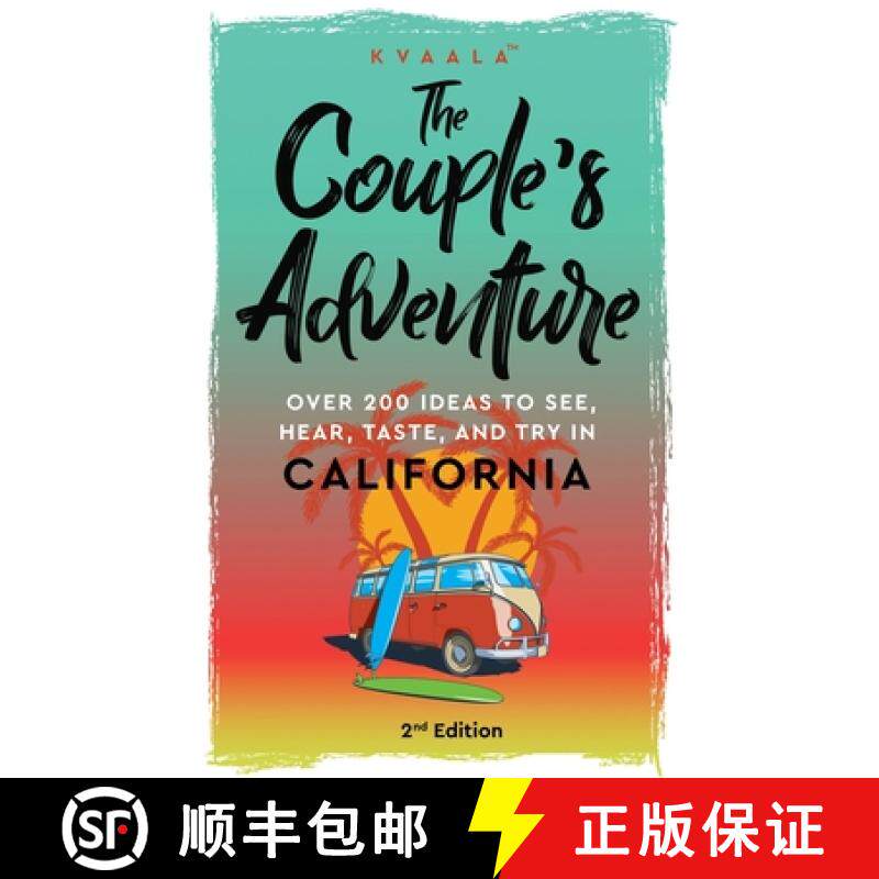 【3-4周达】Couple's Adventure - Over 200 Ideas to See, Hear, Taste, and Try in California: Make Memor... [9789916403686]