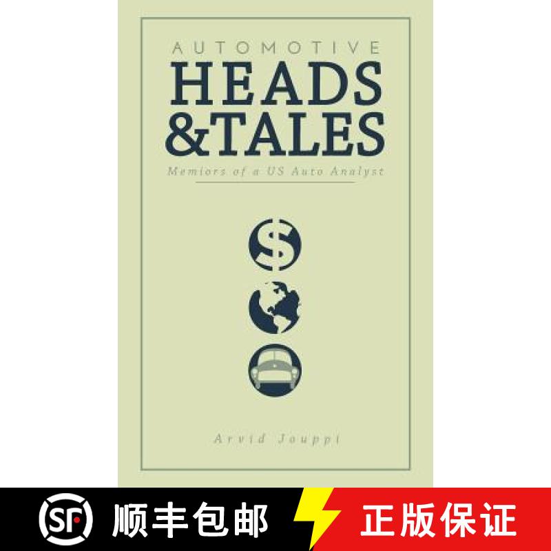 预订 Automotive Heads and Tales: Memoirs of a U.S. Auto Analyst [9780615506043]
