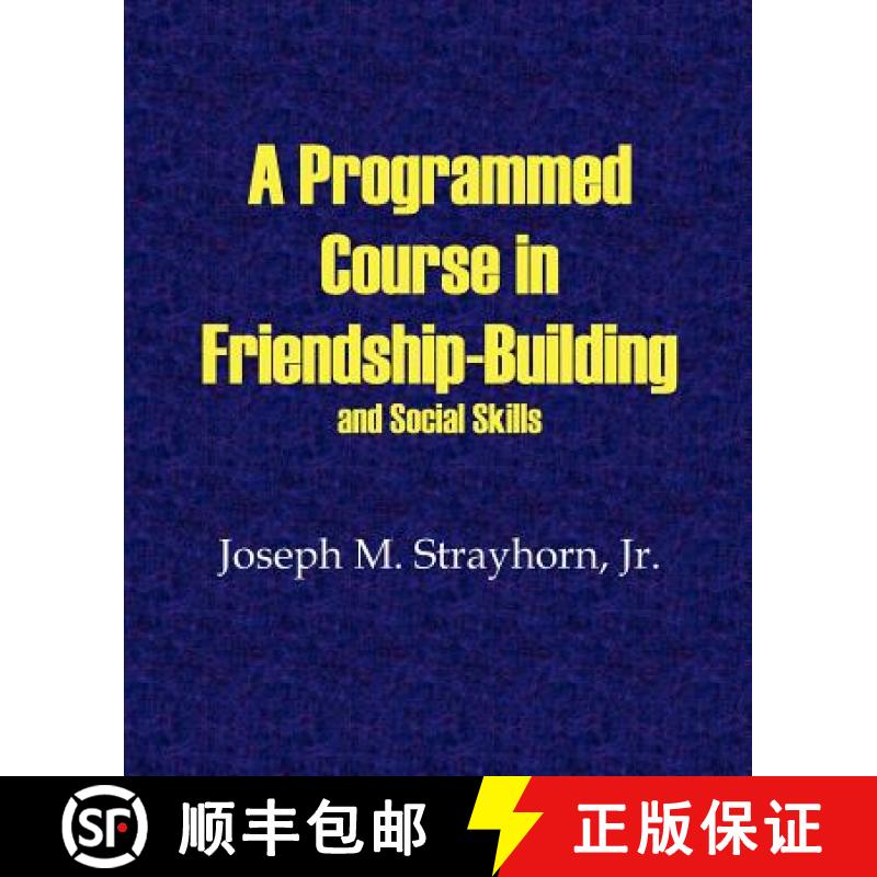 【2-3周达】A Programmed Course in Friendship-Building and Social Skills [9781931773072]