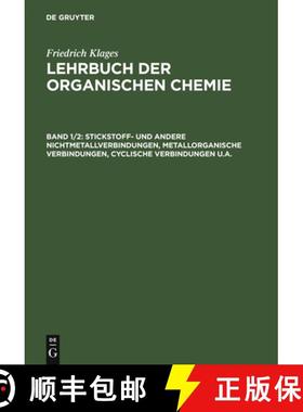 【3-4周达】Stickstoff- und andere Nichtmetallverbindungen, metallorganische Verbindungen, cyclische V... [9783111200620]