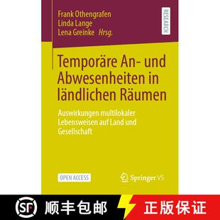 【3-4周达】Temporäre An- und Abwesenheiten in ländlichen Räumen : Auswirkungen multilokaler Lebens... [9783658324995]