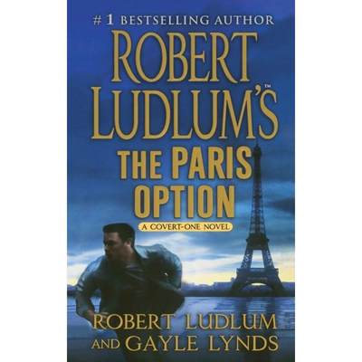 【4周达】Robert Ludlum's the Paris Option: A Covert-One Novel [9781250770585]