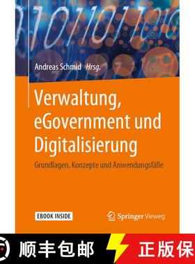 【3-4周达】Verwaltung, eGovernment und Digitalisierung: Grundlagen, Konzepte und Anwendungsfälle [9783658270285]