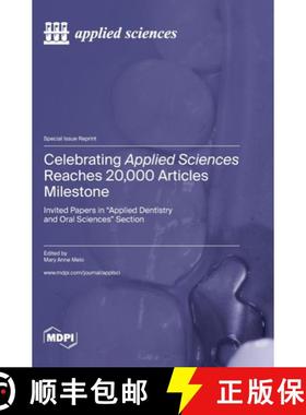 【3-4周达】Celebrating Applied Sciences Reaches 20,000 Articles Milestone: Invited Papers in Applied ... [9783036577272]