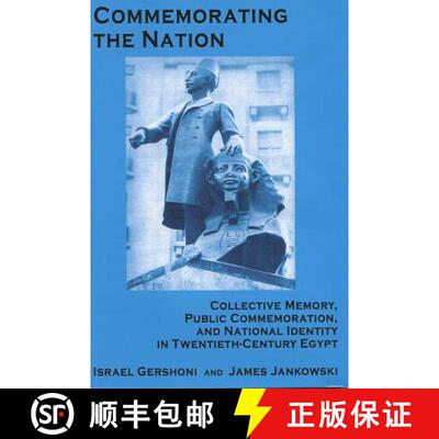 【3-4周达】Commemorating the Nation : Collective Memory, Public Commemoration, and National Identity ... [9780970819918]