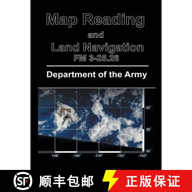 【3-4周达】Map Reading and Land Navigation: FM 3-25.26 [9781684113439]