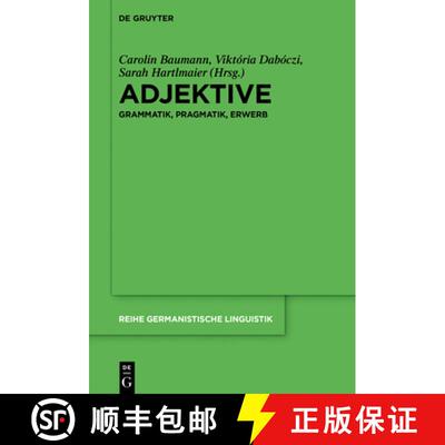 【3-4周达】Adjektive – Grammatik, Pragmatik, Erwerb [9783110581560]