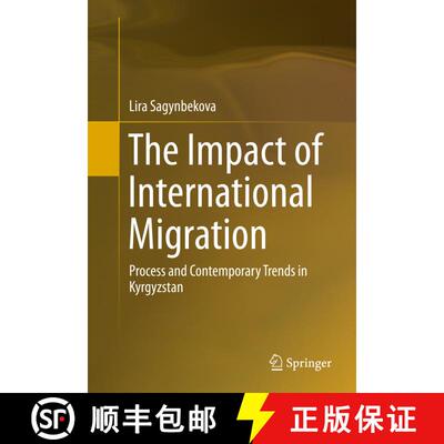 【3-4周达】The Impact of International Migration : Process and Contemporary Trends in Kyrgyzstan (1st... [9783319269900]