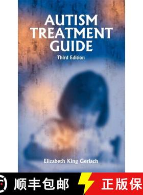 预订 Autism Treatment Guide: Winner of the ASA Outstanding Literary Work of the Year Award! [9781885477996]